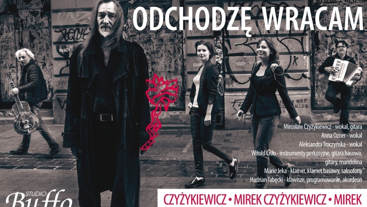 Mirosław Czyżykiewicz - ODCHODZĘ WRACAM
