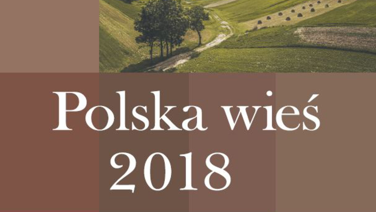 „Polska wieś 2018. Raport o stanie wsi”