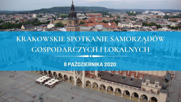 Izba Przemysłowo-Handlowa w Krakowie/ Krakowskie Spotkanie Samorządów Gospodarczych i Lokalnych
