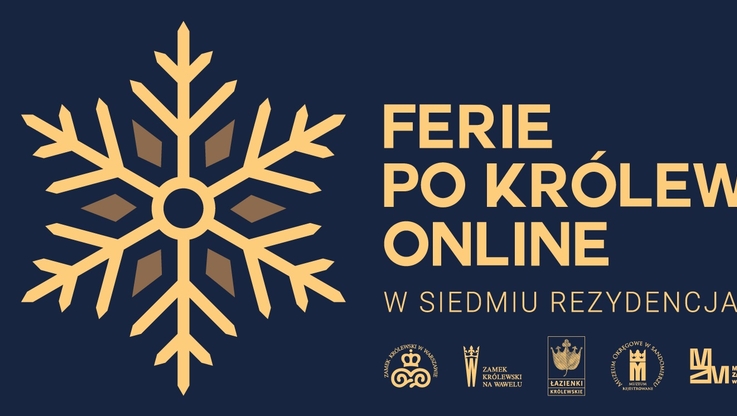 Zamek Królewski w Warszawie – Muzeum - „Ferie po królewsku online w siedmiu Rezydencjach Królewskich”