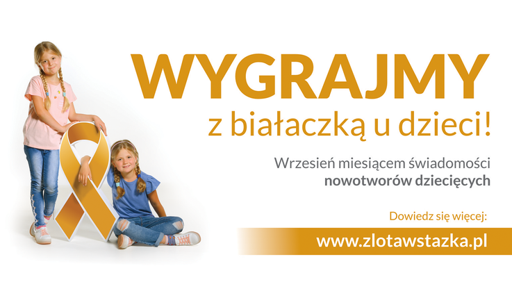 Fundacja „Na Ratunek Dzieciom z Chorobą Nowotworową” - Kampania „Złota Wstążka”