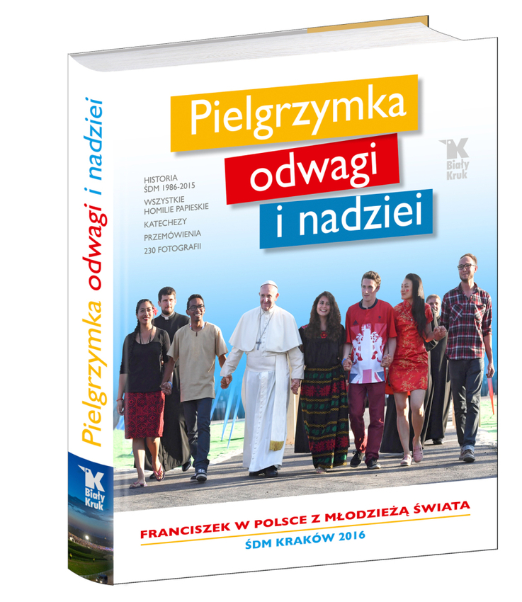 "Pielgrzymka odwagi i nadziei. Franciszek w Polsce z młodzieżą świata"