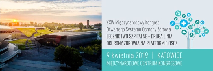 XXIV Międzynarodowy Kongres Otwartego Systemu Ochrony Zdrowia OSOZ „Lecznictwo Szpitalne” - grafika