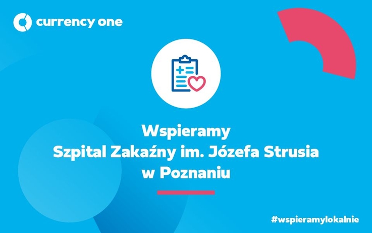 Currency One pl wesprze Szpital Zakaźny im. J. Strusia w Poznaniu
