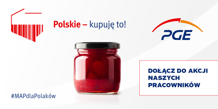 PGE Polska Grupa Energetyczna/Kampania „Polskie - kupuję to!”