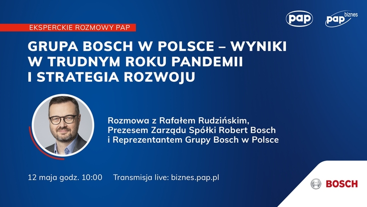 Webcast pt. „Grupa Bosch w Polsce - wyniki w trudnym roku pandemii i strategia rozwoju”