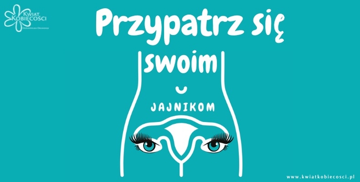 Przypatrz się swoim jajnikom - grafika