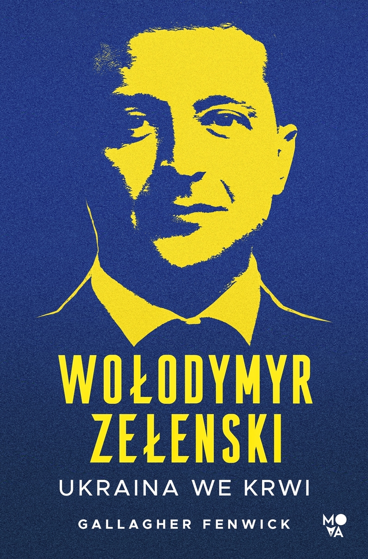 Wydawnictwo MOVA - „Wołodymyr Zełenski. Ukraina we krwi” 