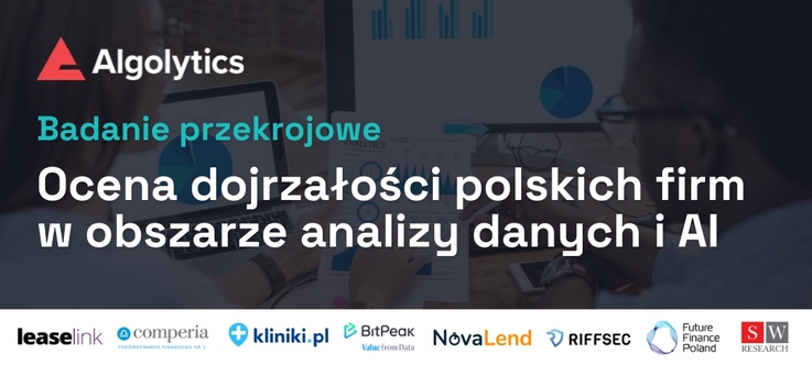Badanie_Algolytics_Ocena dojrzałosci polskich firm w obszarze danych i AI (1)