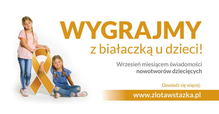 Fundacja „Na Ratunek Dzieciom z Chorobą Nowotworową” - Kampania „Złota Wstążka”